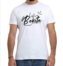 Load image into Gallery viewer, Life is Bonita T-Shirt
